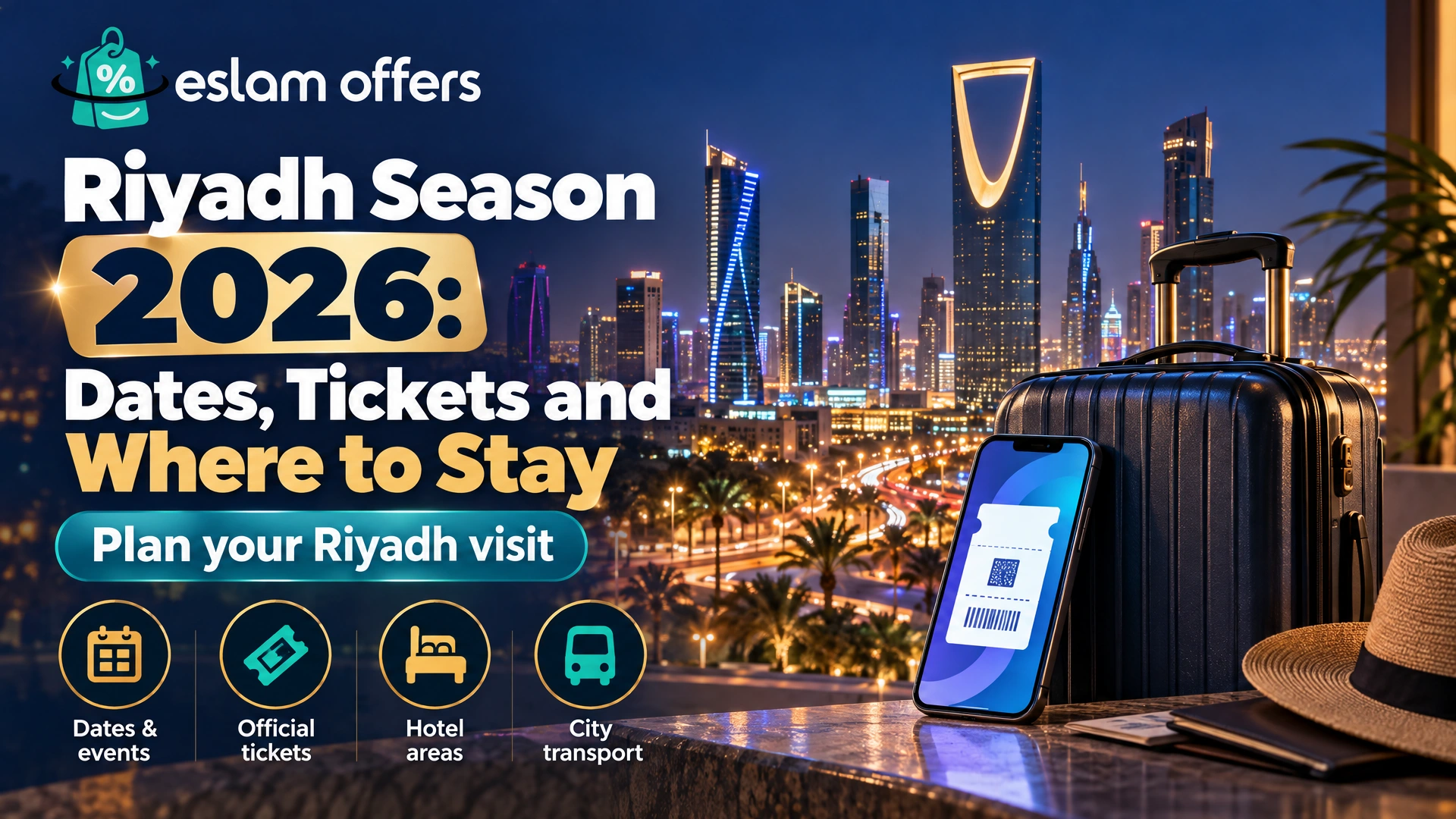Riyadh Season 2026 travel guide cover with the title, Riyadh skyline at night, suitcase, phone showing an abstract digital ticket, and planning icons.